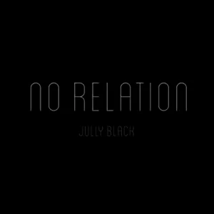 Jully Black No Relation Lyrics