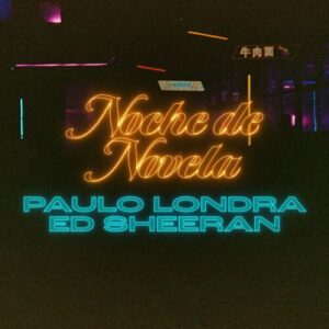 Paulo Londra Noche de Novela Lyrics